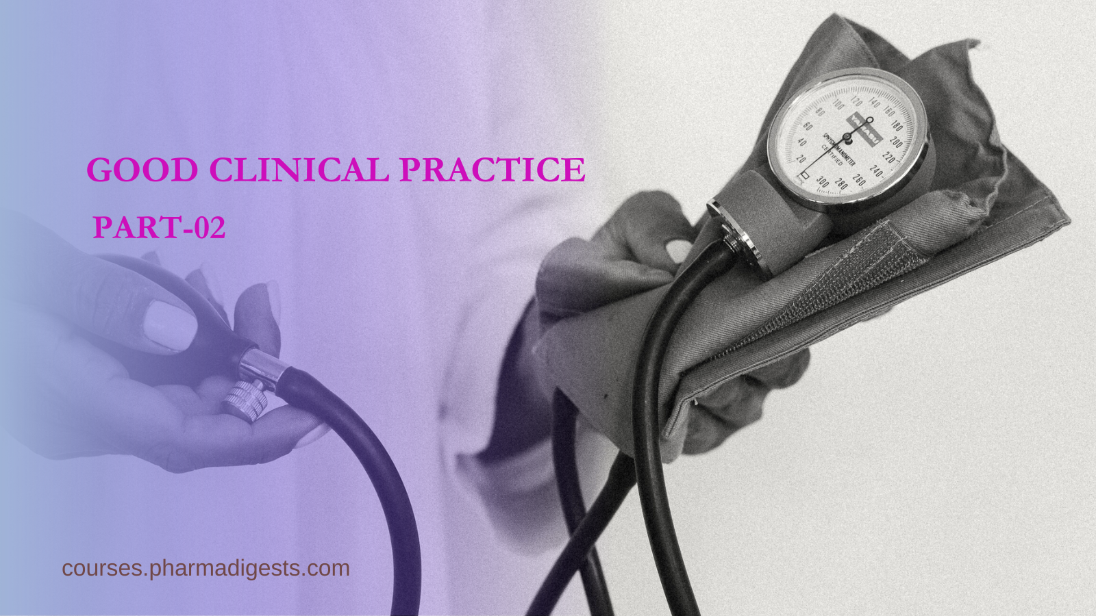 Basic Good Clinical Practice | Part-02